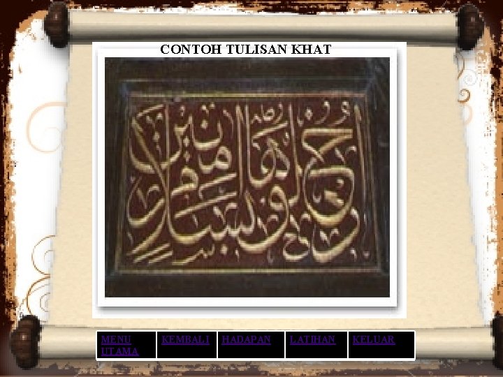 CONTOH TULISAN KHAT MENU UTAMA KEMBALI HADAPAN LATIHAN KELUAR CONTOH TULISAN KHAT MENU UTAMA KEMBALI HADAPAN LATIHAN KELUAR