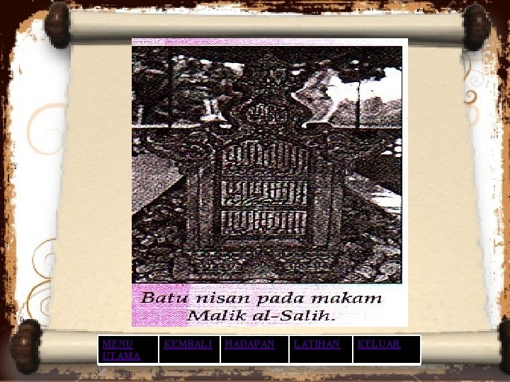 MENU UTAMA KEMBALI HADAPAN LATIHAN KELUAR MENU UTAMA KEMBALI HADAPAN LATIHAN KELUAR