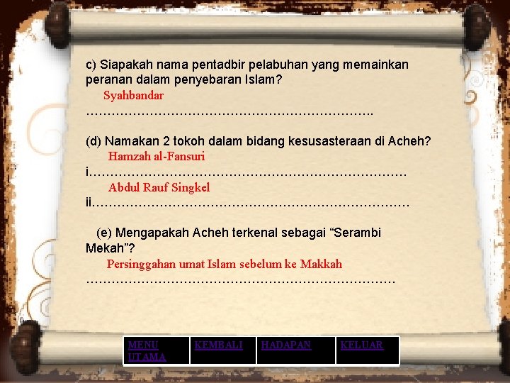 VVVVVVVV VC c) Siapakah nama pentadbir pelabuhan yang memainkan peranan dalam penyebaran Islam? Syahbandar VVVVVVVV VC c) Siapakah nama pentadbir pelabuhan yang memainkan peranan dalam penyebaran Islam? Syahbandar