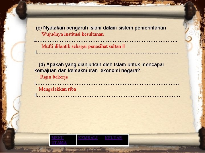 VVVVVVVV VC (c) Nyatakan pengaruh Islam dalam sistem pemerintahan Wujudnya institusi kesultanan i……………………………………. . VVVVVVVV VC (c) Nyatakan pengaruh Islam dalam sistem pemerintahan Wujudnya institusi kesultanan i……………………………………. .
