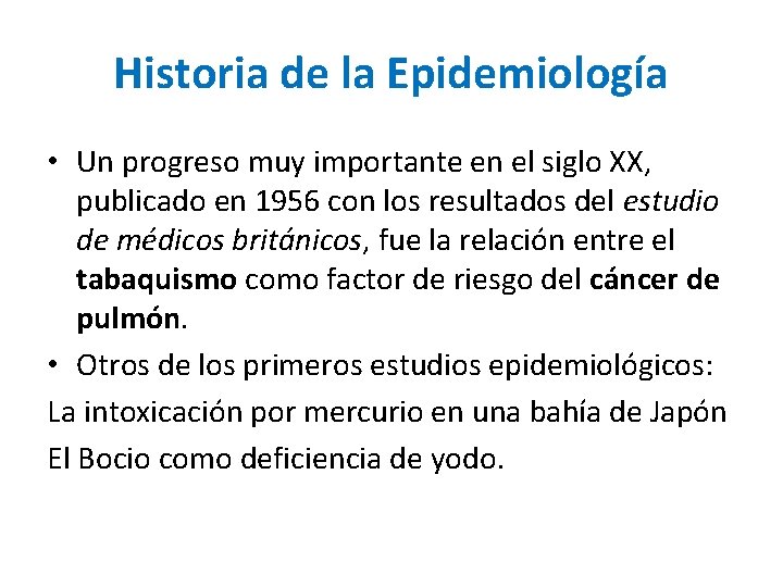 Historia de la Epidemiología • Un progreso muy importante en el siglo XX, publicado