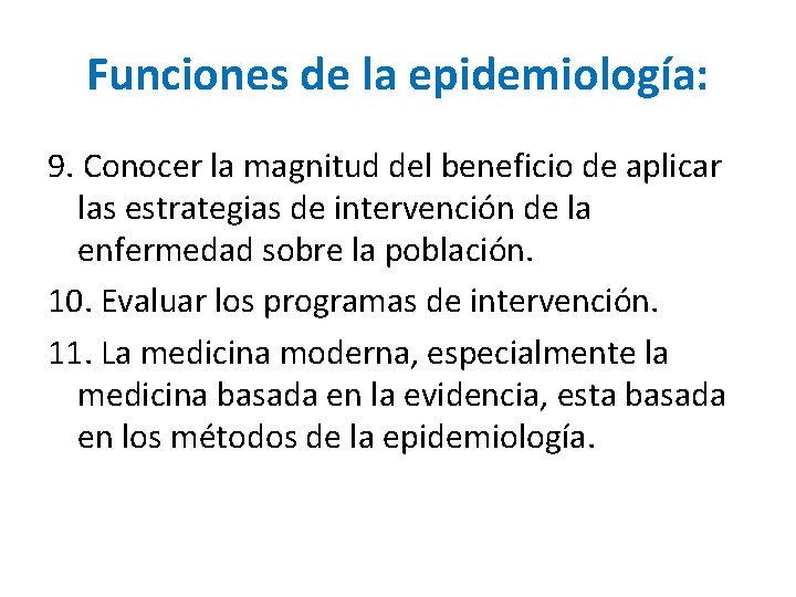 Funciones de la epidemiología: 9. Conocer la magnitud del beneficio de aplicar las estrategias