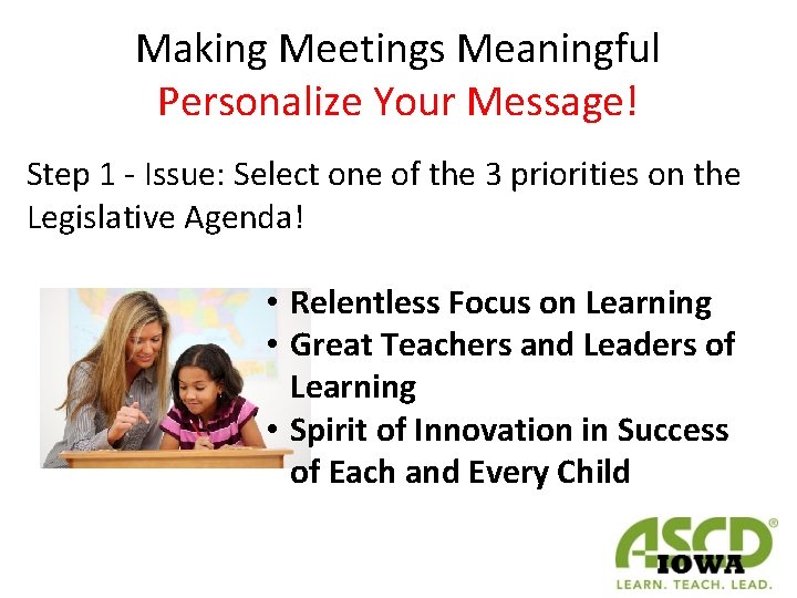 Making Meetings Meaningful Personalize Your Message! Step 1 - Issue: Select one of the