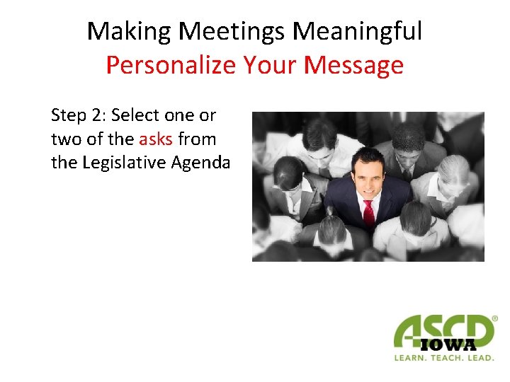 Making Meetings Meaningful Personalize Your Message Step 2: Select one or two of the