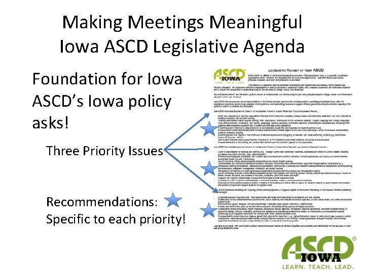 Making Meetings Meaningful Iowa ASCD Legislative Agenda Foundation for Iowa ASCD’s Iowa policy asks!