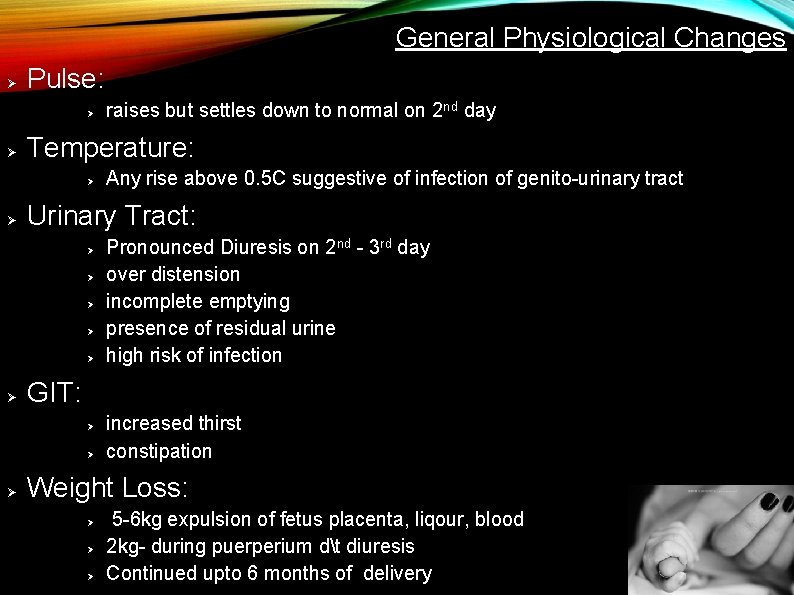 General Physiological Changes Ø Pulse: Ø Ø Temperature: Ø Ø Ø Pronounced Diuresis on