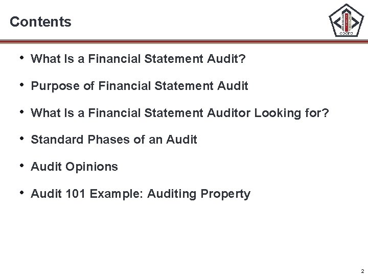 Contents • What Is a Financial Statement Audit? • Purpose of Financial Statement Audit