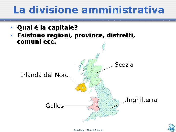 La divisione amministrativa • Qual è la capitale? • Esistono regioni, province, distretti, comuni