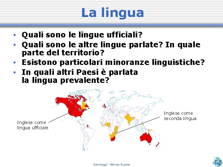 La lingua • Quali sono le lingue ufficiali? • Quali sono le altre lingue