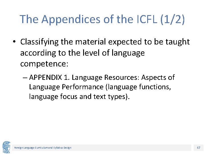 The Appendices of the ICFL (1/2) • Classifying the material expected to be taught
