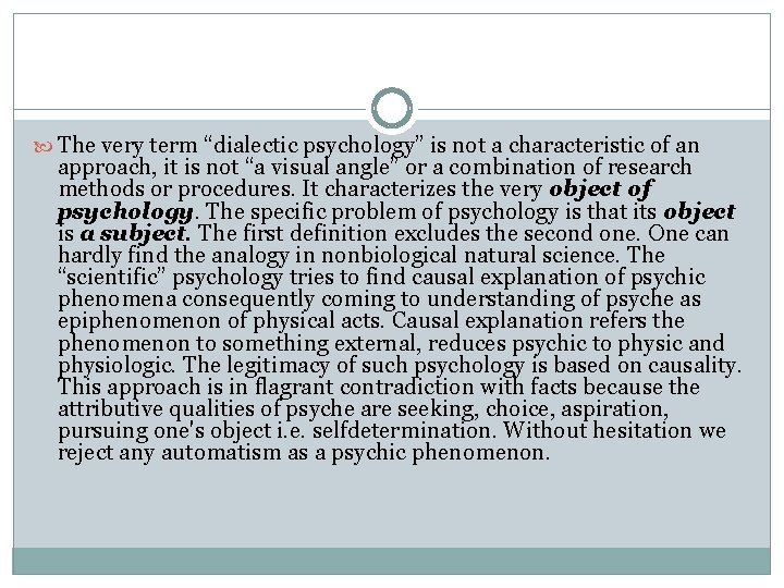  The very term “dialectic psychology” is not a characteristic of an approach, it