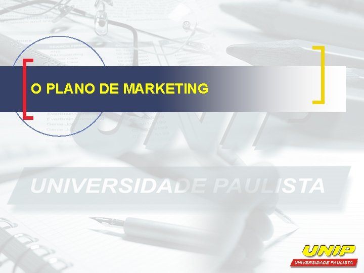 O PLANO DE MARKETING 