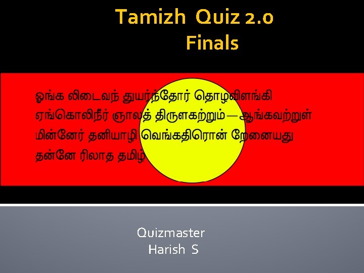 Tamizh Quiz 2. 0 Finals Quizmaster Harish S 