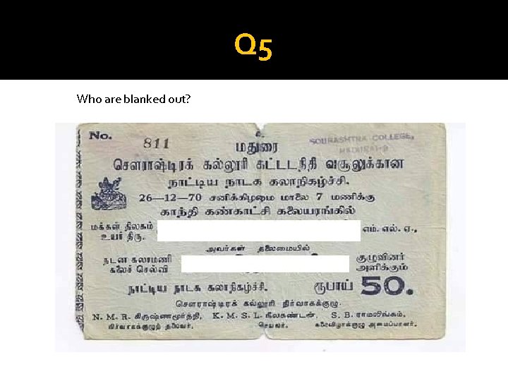 Q 5 Who are blanked out? 