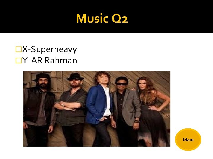Music Q 2 �X-Superheavy �Y-AR Rahman Main 