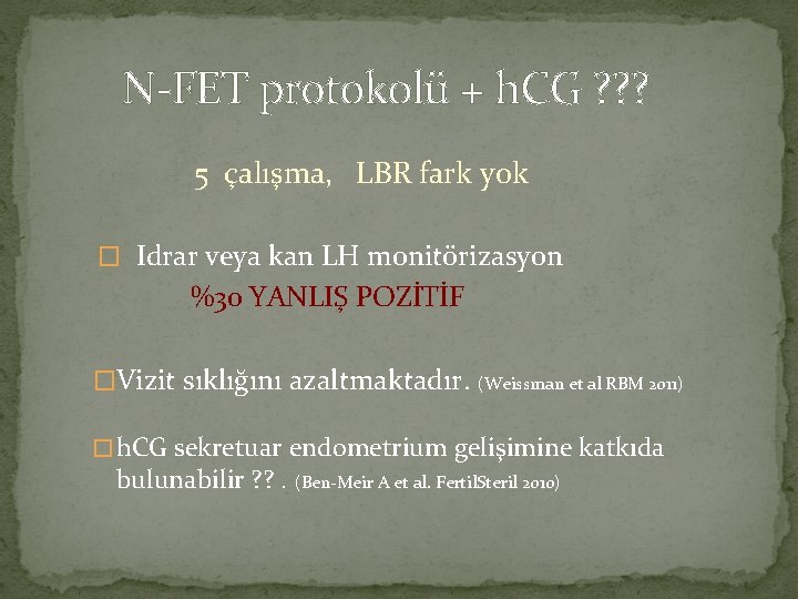 N-FET protokolü + h. CG ? ? ? 5 çalışma, LBR fark yok �