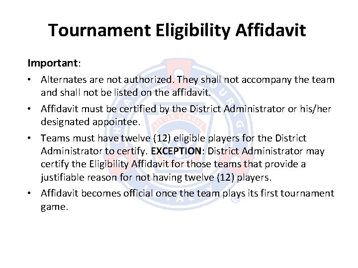 Tournament Eligibility Affidavit Important: • Alternates are not authorized. They shall not accompany the