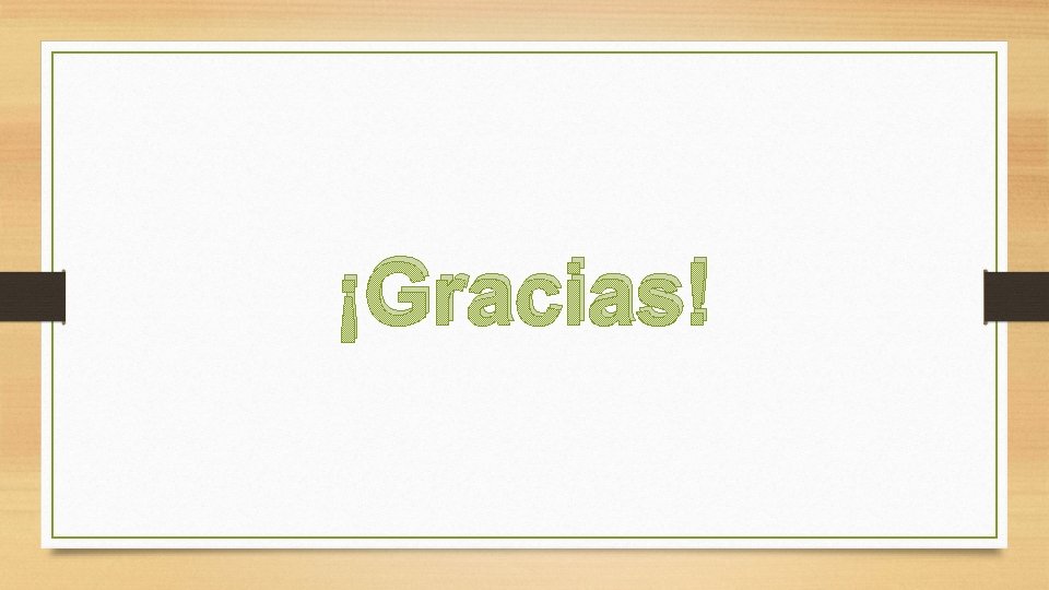 ¡Gracias! ¡Gracias!
