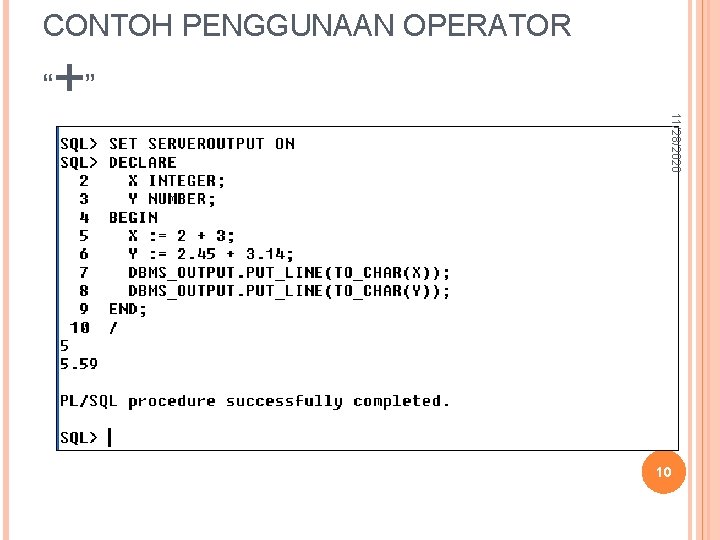 CONTOH PENGGUNAAN OPERATOR “ +” 11/28/2020 10 