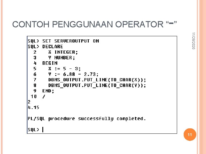 - CONTOH PENGGUNAAN OPERATOR “ ” 11/28/2020 11 