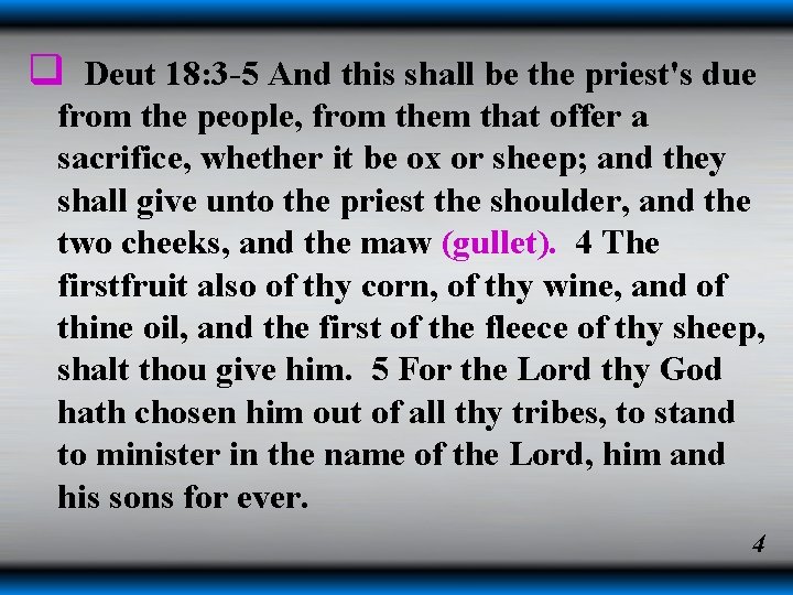 q Deut 18: 3 -5 And this shall be the priest's due from the q Deut 18: 3 -5 And this shall be the priest's due from the