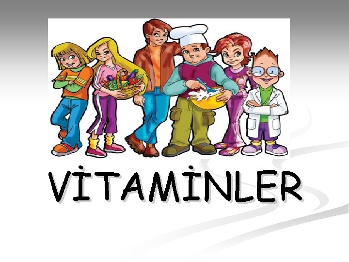 VİTAMİNLER 