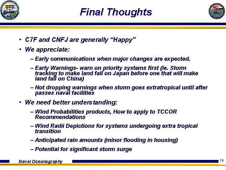 Final Thoughts • C 7 F and CNFJ are generally “Happy” • We appreciate: