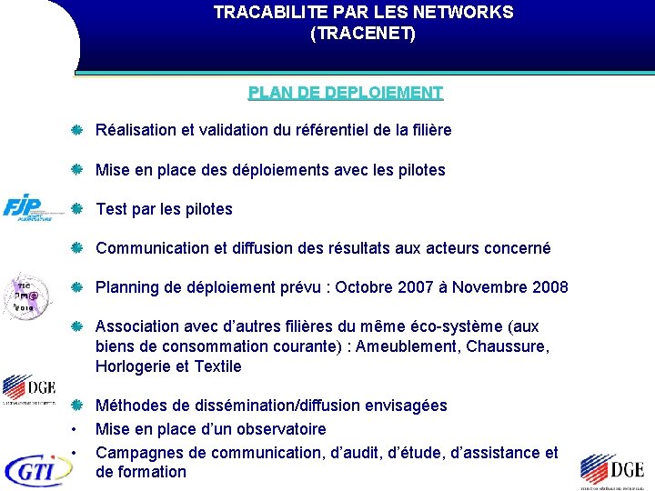TRACABILITE PAR LES NETWORKS (TRACENET) PLAN DE DEPLOIEMENT Réalisation et validation du référentiel de