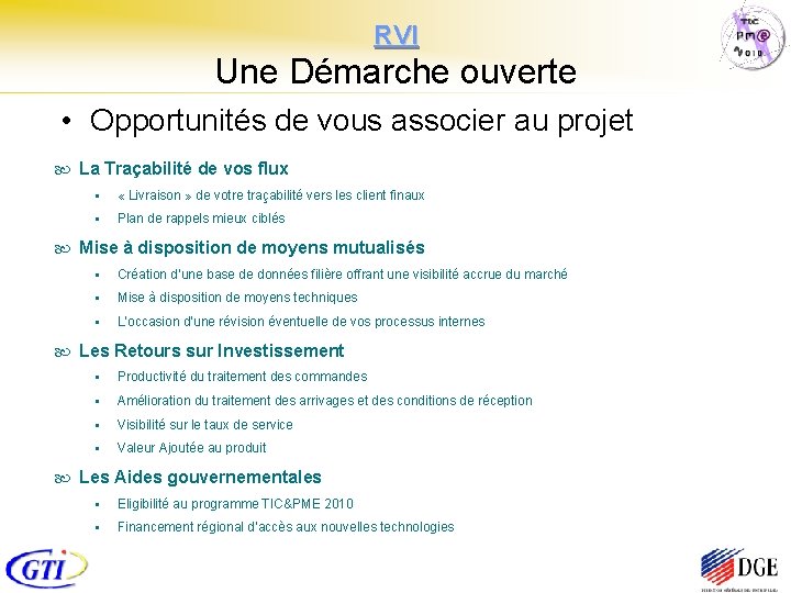 RVI Une Démarche ouverte • Opportunités de vous associer au projet La Traçabilité de