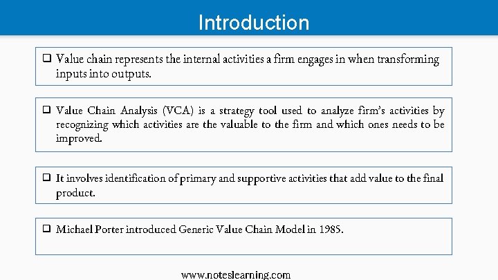 Introduction ❑ Value chain represents the internal activities a firm engages in when transforming