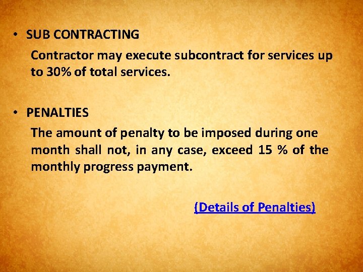  • SUB CONTRACTING Contractor may execute subcontract for services up to 30% of