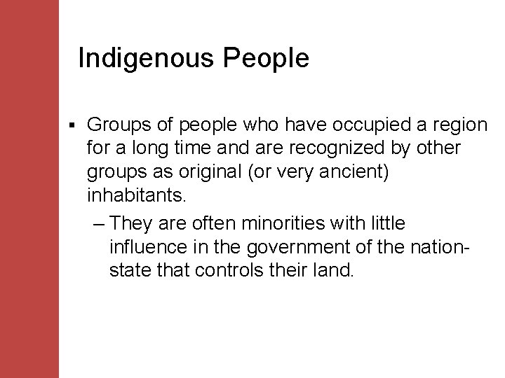 Indigenous People § Groups of people who have occupied a region for a long