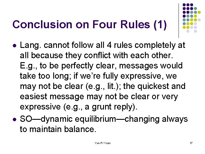 Conclusion on Four Rules (1) l l Lang. cannot follow all 4 rules completely