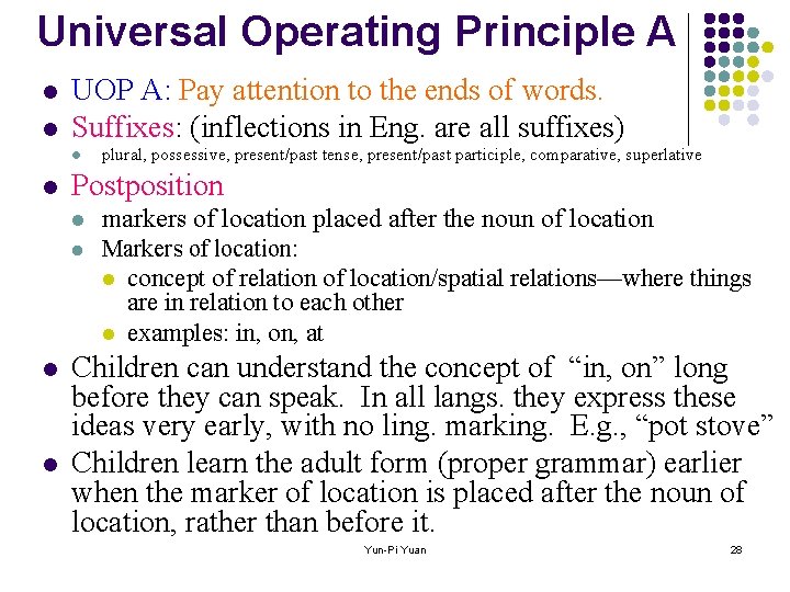 Universal Operating Principle A l l UOP A: Pay attention to the ends of