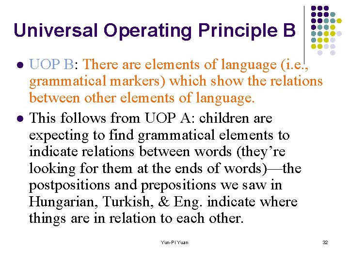 Universal Operating Principle B l l UOP B: There are elements of language (i.