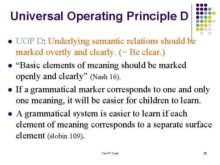 Universal Operating Principle D l l UOP D: Underlying semantic relations should be marked
