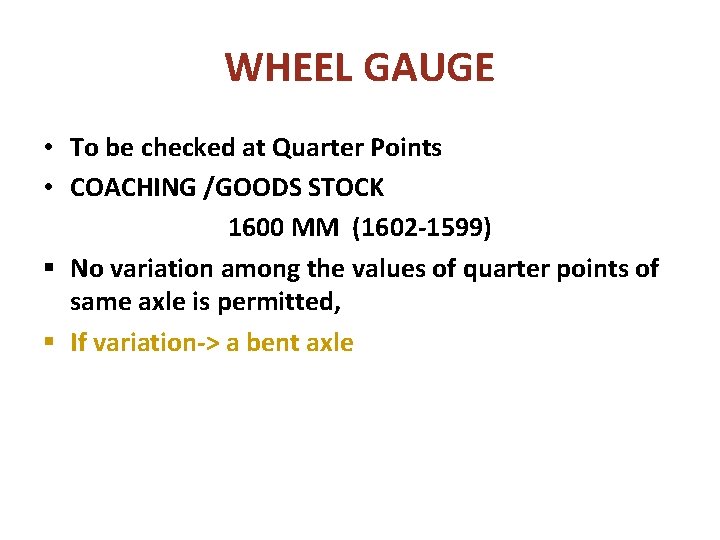 WHEEL GAUGE • To be checked at Quarter Points • COACHING /GOODS STOCK 1600 WHEEL GAUGE • To be checked at Quarter Points • COACHING /GOODS STOCK 1600