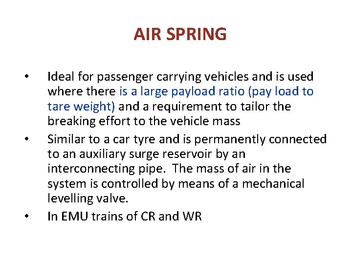 AIR SPRING • • • Ideal for passenger carrying vehicles and is used where AIR SPRING • • • Ideal for passenger carrying vehicles and is used where