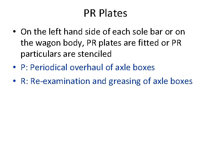PR Plates • On the left hand side of each sole bar or on PR Plates • On the left hand side of each sole bar or on