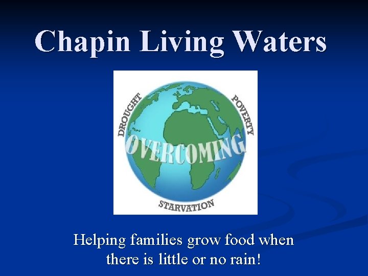 Chapin Living Waters Helping families grow food when there is little or no rain!