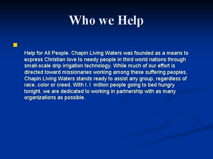 Who we Help n Help for All People. Chapin Living Waters was founded as