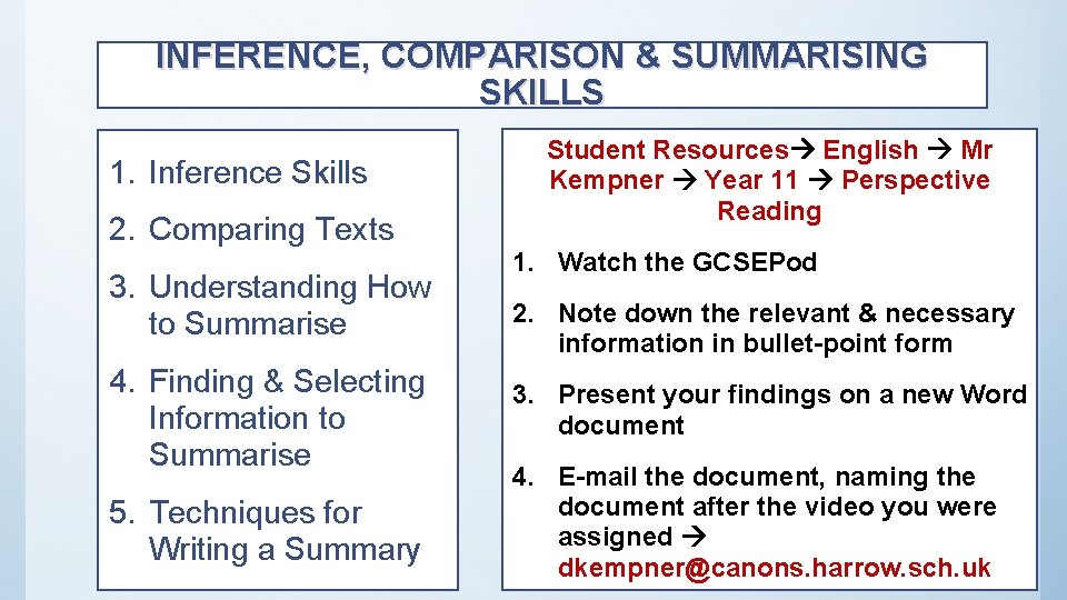 INFERENCE, COMPARISON & SUMMARISING SKILLS 1. Inference Skills 2. Comparing Texts 3. Understanding How