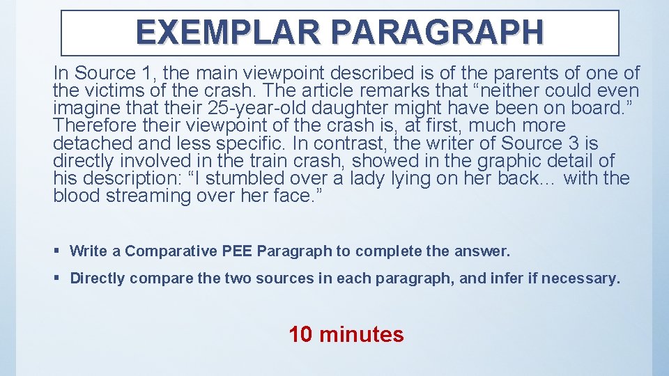 EXEMPLAR PARAGRAPH In Source 1, the main viewpoint described is of the parents of