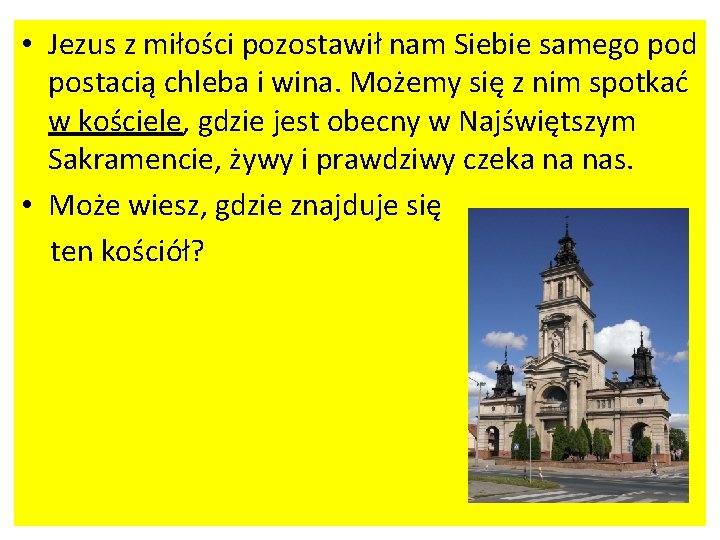• Jezus z miłości pozostawił nam Siebie samego pod postacią chleba i wina. • Jezus z miłości pozostawił nam Siebie samego pod postacią chleba i wina.