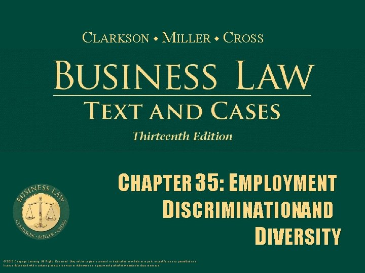 CLARKSON MILLER CROSS CHAPTER 35: EMPLOYMENT DISCRIMINATIONAND DIVERSITY © 2015 Cengage Learning. All Rights