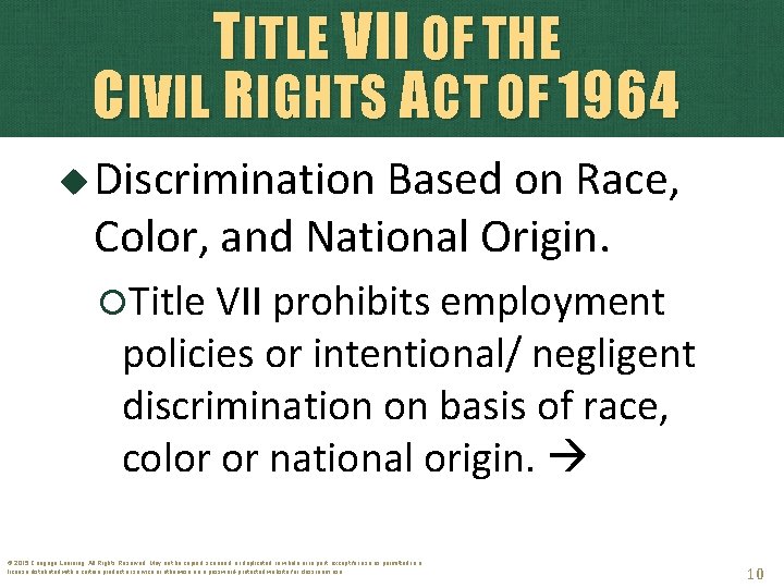 TITLE VII OF THE CIVIL RIGHTS ACT OF 1964 Discrimination Based on Race, Color,