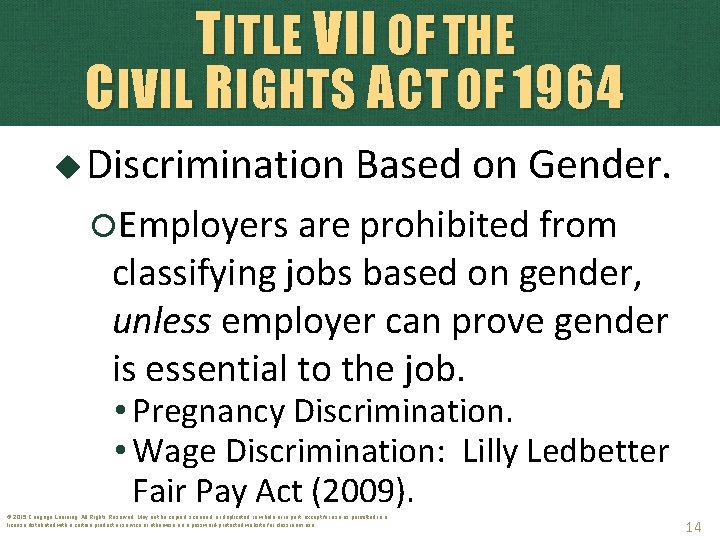 TITLE VII OF THE CIVIL RIGHTS ACT OF 1964 Discrimination Based on Gender. Employers