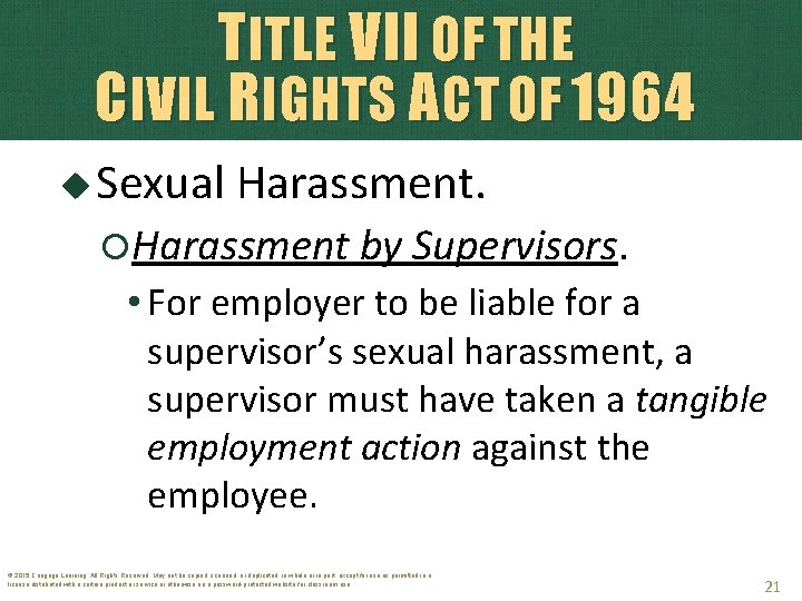 TITLE VII OF THE CIVIL RIGHTS ACT OF 1964 Sexual Harassment by Supervisors. •