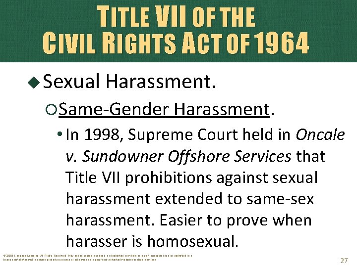 TITLE VII OF THE CIVIL RIGHTS ACT OF 1964 Sexual Harassment. Same-Gender Harassment. •