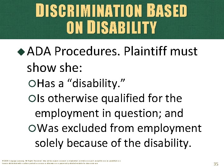 DISCRIMINATION BASED ON D ISABILITY ADA Procedures. Plaintiff must show she: Has a “disability.
